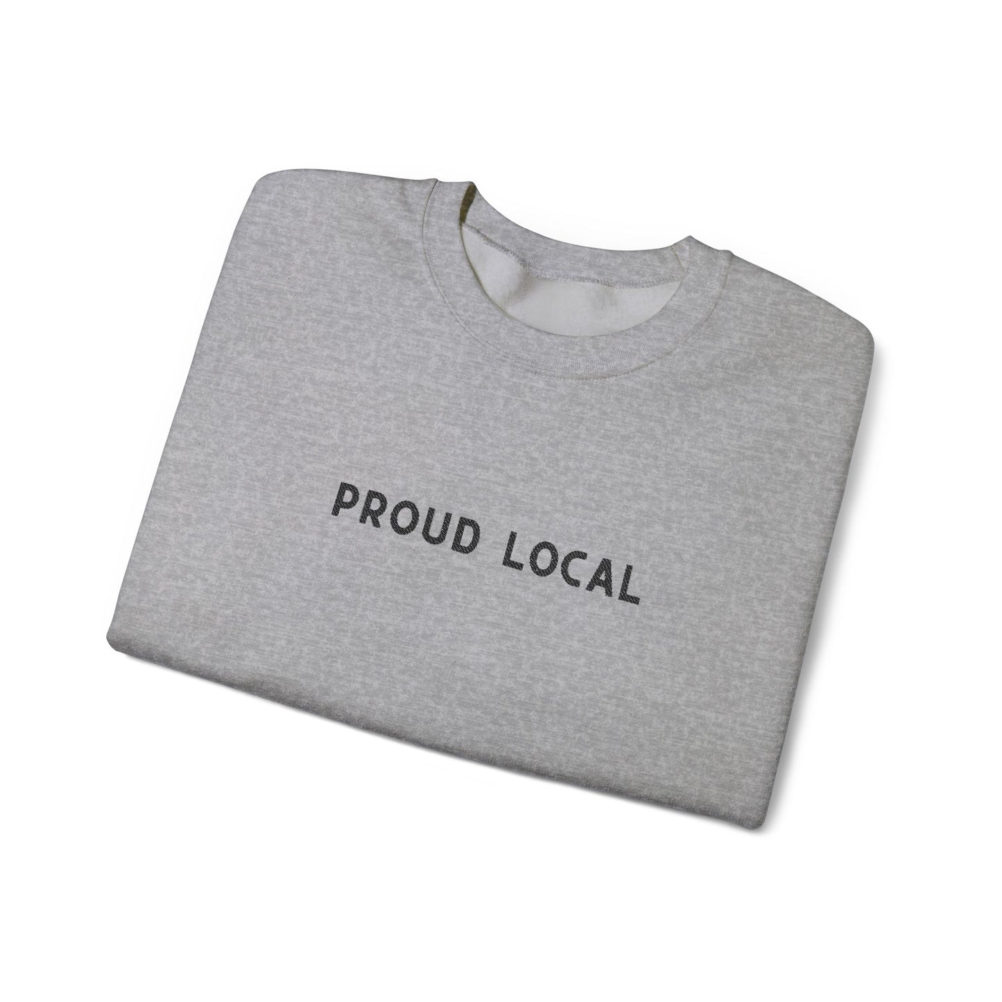 Embroidered Proud Local Crewneck Sweatshirt